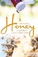 A History of Honey in Georgia and the Carolinas
