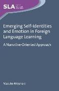 Emerging Self-Identities and Emotion in Foreign Language Learning