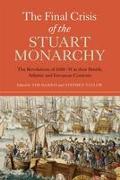 The Final Crisis of the Stuart Monarchy