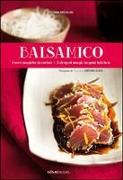 Balsamico: A Drop of Magic in Your Kitchen