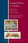 Entangled Histories of the Balkans - Volume Three: Shared Pasts, Disputed Legacies