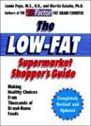 The Low-Fat Supermarket Shopper's Guide: Making Healthy Choices from Thousands of Brand-Name Foods