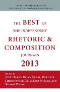 Best of the Independent Journals in Rhetoric and Composition 2013