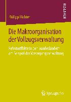 Die Makroorganisation der Vollzugsverwaltung