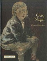 Otto Nagel (1894-1967) Orte - Menschen