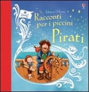 Pirati. Racconti per i piccini