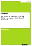 Die "politische Romantik" von Adam Mickiewicz seinem Gedicht "Konrad Wallenrod"