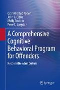 A Comprehensive Cognitive Behavioral Program for Offenders