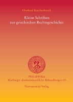 Kleine Schriften zur griechischen Rechtsgeschichte