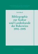 Bibliographie zur Kultur und Landeskunde der Bukowina 1991-1995