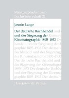 Der deutsche Buchhandel und der Siegeszug der Kinematographie 1895-1933