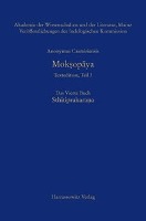Anonymus Casmiriensis Moksopaya. Historisch-kritische Gesamtausgabe Das Vierte Buch: Sthitiprakarana