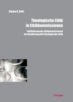 Theologische Ethik in Ethikkommissionen