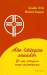 Año litúrgico sanador : el año litúrgico como psicodrama
