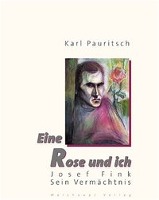 Josef Fink. Eine Rose und ich