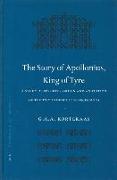 The Story of Apollonius, King of Tyre: A Study of Its Greek Origin and an Edition of the Two Oldest Latin Recensions