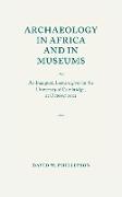 Archaeology in Africa and in Museums