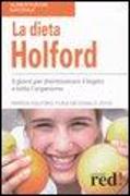 La dieta Holford. Nove giorni per disintossicare il fegato e tutto l'organismo