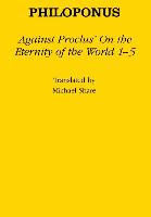 Against Proclus' "on the Eternity of the World 1-5"