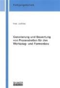 Generierung und Bewertung von Prozessketten für den Werkzeug- und Formenbau