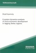 A system dynamics analysis of socio-economic development in lagging Swiss regions