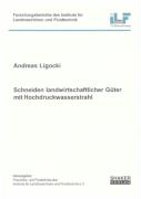 Schneiden landwirtschaftlicher Güter mit Hochdruckwasserstrahl