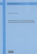 Die Bilanzierung von Leasingverträgen nach deutschem Handelsrecht und IFRS
