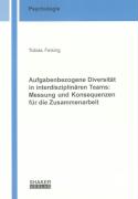 Aufgabenbezogene Diversität in interdisziplinären Teams: Messung und Konsequenzen für die Zusammenarbeit