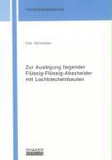 Zur Auslegung liegender Flüssig-Flüssig-Abscheider mit Lochblecheinbauten