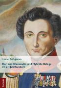 Carl von Clausewitz und Hybride Kriege im 21. Jahrhundert