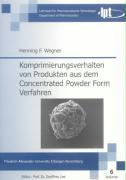 Komprimierungsverhalten von Produkten aus dem Concentrated Powder Form Verfahren