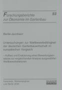 Untersuchungen zur Wettbewerbsfähigkeit der deutschen Gartenbauwirtschaft im europäischen Vergleich