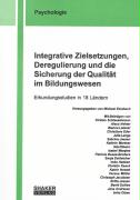 Integrative Zielsetzungen, Deregulierung und die Sicherung der Qualität im Bildungswesen