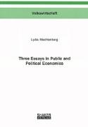 Three Essays in Public and Political Economics