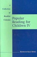 Popular Reading for Children IV: A Collection of Booklist Columns