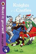 Knights and Castles - Read it yourself with Ladybird: Level 4 (non-fiction)