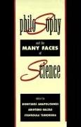 Philosophy and the Many Faces of Science