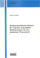 Nichtparametrische Inferenz für Copulas: Quantitative Risikoanalysen für den deutschen Finanzmarkt