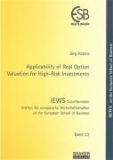 Applicability of Real Option Valuation for High-Risk Investments