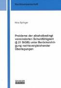 Probleme der alkoholbedingt verminderten Schuldfähigkeit (§ 21 StGB) unter Berücksichtigung rechtsvergleichender Überlegungen