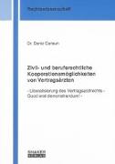 Zivil- und berufsrechtliche Kooperationsmöglichkeiten von Vertragsärzten