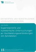 Experimentelle und nummerische Untersuchungen an Hochleistungsverbindungen mit Zahnleisten