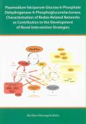 Plasmodium falciparum Glucose 6-Phosphate Dehydrogenase-6-Phosphogluconolactonase. Characterisation of Redox-Related Networks as Contribution to the Development of Novel Intervention Strategies