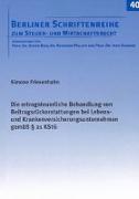 Die ertragsteuerliche Behandlung von Beitragsrückerstattungen bei Lebens- und Krankenversicherungsunternehmen gemäß § 21 KStG