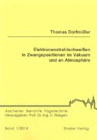 Elektronenstrahlschweißen in Zwangspositionen im Vakuum und an Atmosphäre