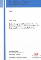 Entwicklung eines Hardware-in-the-Loop-Prüfstands und modellbasierte nichtlineare Regelung für hydrostatische Getriebe