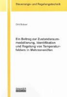 Ein Beitrag zur Zustandsraummodellierung, Identifikation und Regelung von Temperaturfeldern in Mehrzonenöfen