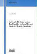 Multiscale Methods for the Combined Inversion of Normal Mode and Gravity Variations