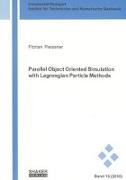 Parallel Object Oriented Simulation with Lagrangian Particle Methods