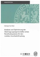 Analyse und Optimierung der Übertragungseigenschaften eines Rundfunksystems für den mobilen Handheld-Empfang